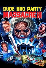 دانلود فیلم Dude Bro Party Massacre III سال 2015 - قتلعام در مهمانی برادران ۳