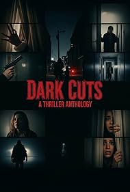 دانلود فیلم Dark Cuts: A Thriller Anthology سال 2025 - برش‌های تاریک: مجموعه‌ای دلهره‌آور