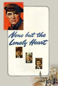 دانلود فیلم None But the Lonely Heart سال 1944 - هیچ چیز جز قلب تنها