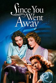 دانلود فیلم Since You Went Away سال 1944 - از وقتی تو رفتی