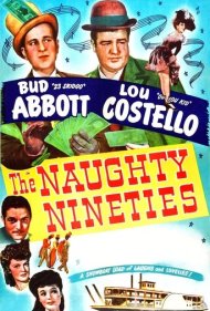 دانلود فیلم The Naughty Nineties سال 1945 - دهه نود پرجنب‌وجوش