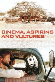 دانلود فیلم Cinema, Aspirins and Vultures سال 2005 - سینما، آسپرین و کرکس‌ها