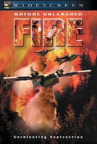 دانلود فیلم Nature Unleashed: Fire سال 2004 - خشم طبیعت: آتش