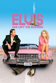 دانلود فیلم Elvis Has Left the Building سال 2004 - الویس ساختمان را ترک کرده است
