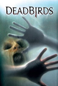دانلود فیلم Dead Birds سال 2005 - پرندگان مرده