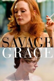 دانلود فیلم Savage Grace سال 2007 - مهر مادری