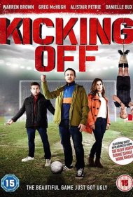 دانلود فیلم Kicking Off سال 2015 - شروع بازی