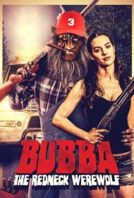 دانلود فیلم Bubba the Redneck Werewolf سال 2014 - بابا، گرگینه دهاتی