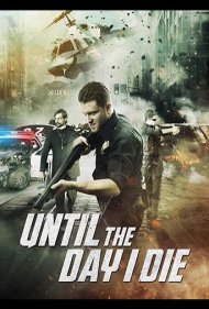 دانلود فیلم Until The Day I Die: Part 1 سال 2016 - تا روزی که بمیرم: بخش ۱