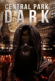 دانلود فیلم Central Park Dark سال 2021