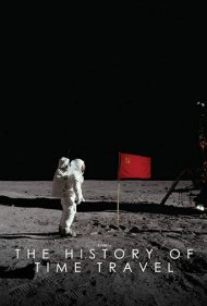 دانلود فیلم The History of Time Travel سال 2014 - تاریخچه سفر در زمان