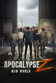 تماشای آنلاین فیلم Apocalypse Z: New World - آخرالزمان زامبی: جهان جدید