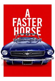 دانلود فیلم A Faster Horse سال 2015 - یک اسب سریعتر