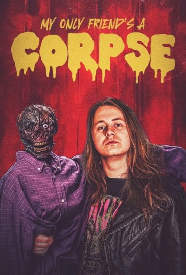 My Only Friends a Corpse