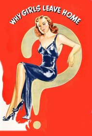 دانلود فیلم Why Girls Leave Home سال 1945 - چرا دختران خانه را ترک میکنند