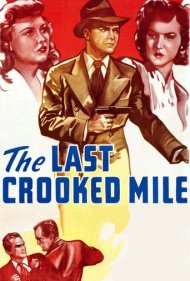 دانلود فیلم The Last Crooked Mile سال 1946 - آخرین مایل کجومعوج