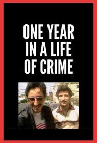 دانلود فیلم One Year in a Life of Crime سال 1989 - یک سال در زندگی جنایتکارانه