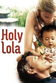 دانلود فیلم Holy Lola سال 2004 - لولا مقدس