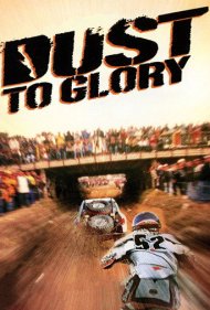 دانلود فیلم Dust to Glory سال 2005 - غبار تا افتخار