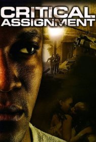 دانلود فیلم Critical Assignment سال 2004 - ماموریت حیاتی