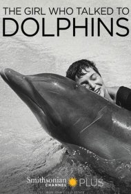 دانلود فیلم The Girl Who Talked to Dolphins سال 2014 - دختری که با دلفینها حرف میزد