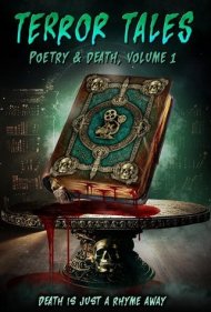 دانلود فیلم Terror Tales: Poetry And Death Volume 1 سال 2025 - داستانهای وحشت: شعر و مرگ – جلد اول