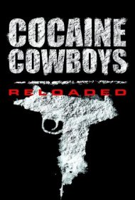 دانلود فیلم Cocaine Cowboys: Reloaded سال 2014 - گاوچران‌های کوکائین: بازسازی‌شده