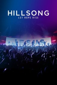 دانلود فیلم Hillsong: Let Hope Rise سال 2016 - هیل‌سانگ: بگذار امید برخیزد