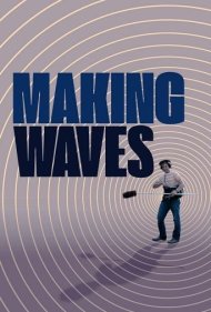 دانلود فیلم Making Waves: The Art of Cinematic Sound سال 2019 - موجآفرینی: هنر صدای سینمایی