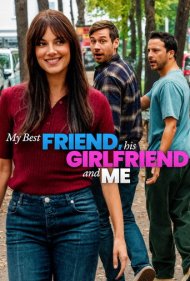 My Best Friend His Girlfriend and Me