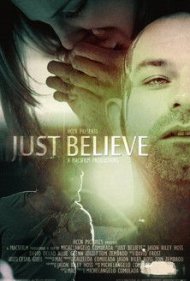 دانلود فیلم Just Believe سال 2014 - فقط باور کن