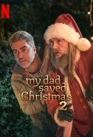 دانلود فیلم The Night My Dad Saved Christmas 2 سال 2025 - شبی که پدرم کریسمس را نجات داد 2