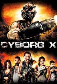 دانلود فیلم Cyborg X سال 2016 - سایبورگ