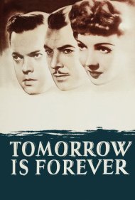 دانلود فیلم Tomorrow Is Forever سال 1946 - فردا همیشگی است