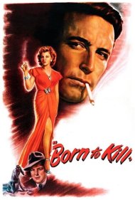 دانلود فیلم Born to Kill سال 1947 - متولد برای کشتن