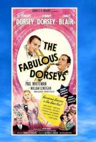 دانلود فیلم The Fabulous Dorseys سال 1947 - دورسیهای شگفتانگیز