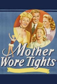 دانلود فیلم Mother Wore Tights سال 1947 - مادر جوراب‌شلواری می‌پوشید