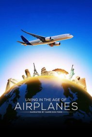 دانلود دوبله فارسی فیلم Living in the Age of Airplanes سال 2015