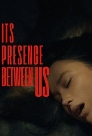 Its Presence Between Us