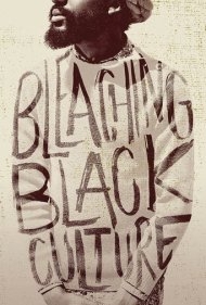 دانلود فیلم Bleaching Black Culture سال 2014 - سفید کردن فرهنگ سیاهپوستان