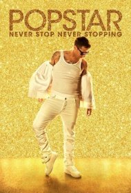 دانلود فیلم Popstar: Never Stop Never Stopping سال 2016 - پاپاستار: هرگز متوقف نشو هرگز متوقف نشدن