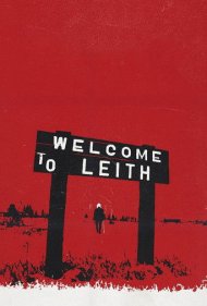 دانلود فیلم Welcome to Leith سال 2015 - به لیث خوش آمدید