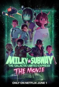 Milky Subway: The Galactic Limited Express - the Movie