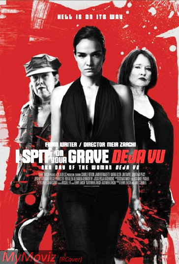 دانلود فیلم I Spit on Your Grave: Deja Vu سال 2019 - به گورت تف می کنم: دژا وو