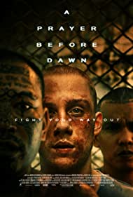 دانلود فیلم A Prayer Before Dawn سال 2017
