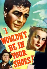 دانلود فیلم I Wouldn't Be in Your Shoes سال 1948 - من جای تو نبودم