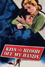 دانلود فیلم Kiss the Blood Off My Hands سال 1948 - خون را از دست‌هایم پاک کن