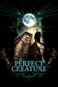 Perfect Creature 2007