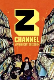 دانلود فیلم Z Channel: A Magnificent Obsession سال 2004 - شبکه زد: یک وسواس باشکوه