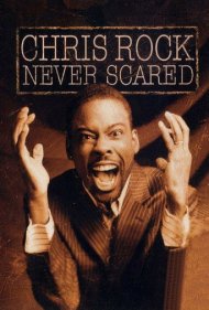 Chris Rock: Never Scared 2004